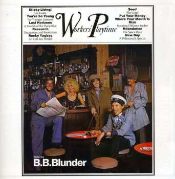 2CD B.B. Blunder: Workers' Playtime 513551