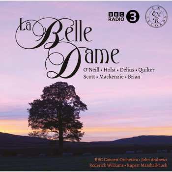 CD BBC Concert Orchestra: La Belle Dame 593575