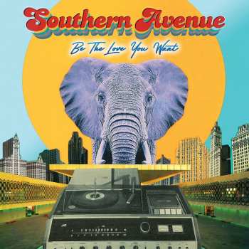 CD Southern Avenue: Be The Love You Want 420145