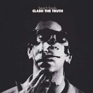 Album Beach Fossils: Clash The Truth