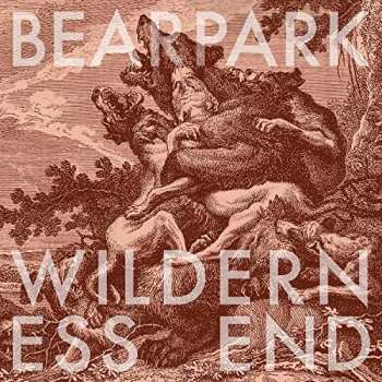 Album Bearpark: Wilderness End