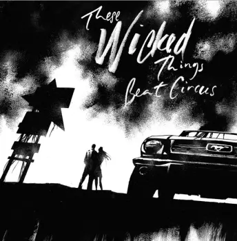 Beat Circus: These Wicked Things