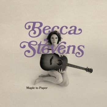 CD Becca Stevens: Maple To Paper 563244