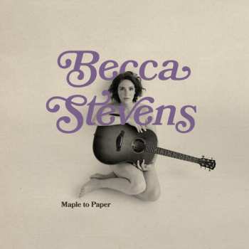 Album Becca Stevens: Maple To Paper