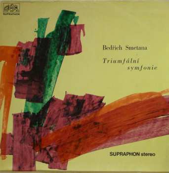 LP Bedřich Smetana: Triumfální Symfonie 543848