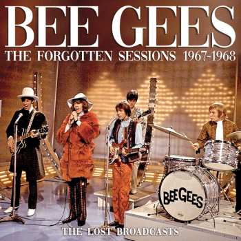 Bee Gees: The Forgotten Sessions 1697-1968