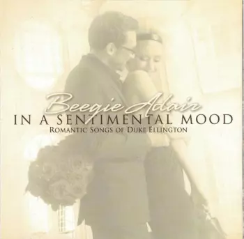 In A Sentimental Mood (Romantic Songs Of Duke Ellington)