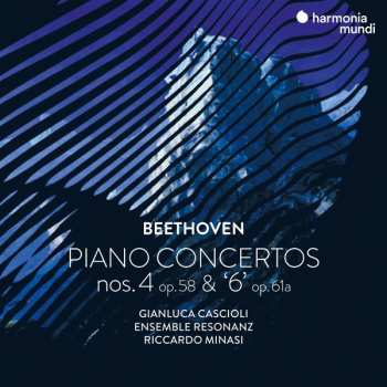 Album Ludwig van Beethoven: Piano Concertos Nos. 4 Op. 58 & 6 Op. 61a