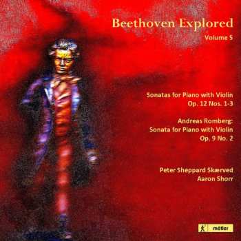 Ludwig van Beethoven: Beethoven Explored - Volume 5