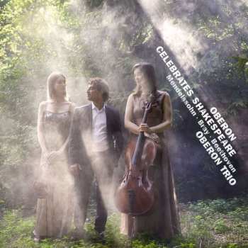 Album Beethoven/mendelssohn: Oberon Trio - Oberon Celebrates Shakespeare