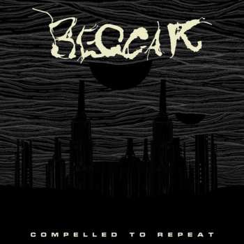 LP Beggar: Compelled To Repeat 578894