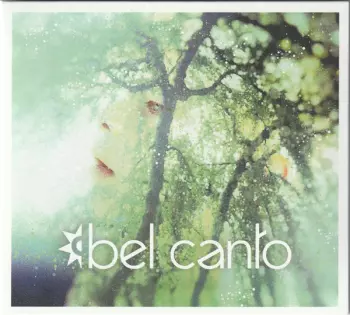 Bel Canto: Radiant Green