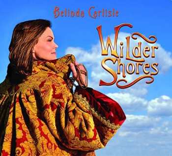 CD Belinda Carlisle: Wilder Shores DIGI 490376