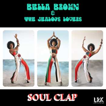 Album Bella Brown & The Jealous Lovers: Soul Clap