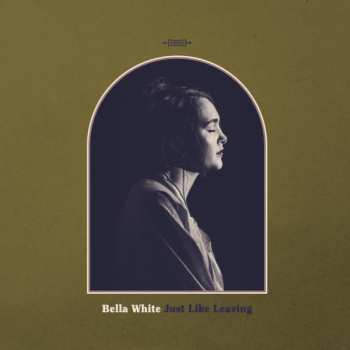 CD Bella White: Just Like Leaving 634833