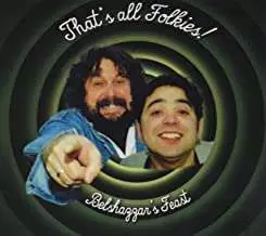 Belshazzar'`s Feast: That's All Folkies