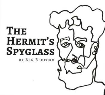 Album Ben Bedford: The Hermit’s Spyglass 