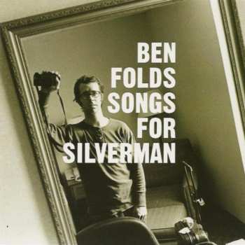 Ben Folds: Songs For Silverman