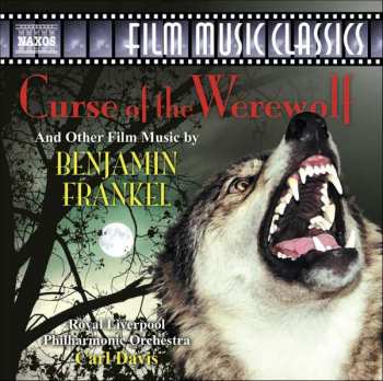 Benjamin Frankel: Curse Of The Werewolf And Other Film Music