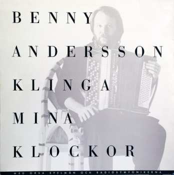 Benny Andersson: Klinga Mina Klockor