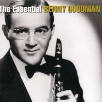 2CD Benny Goodman: The Essential Benny Goodman 613236