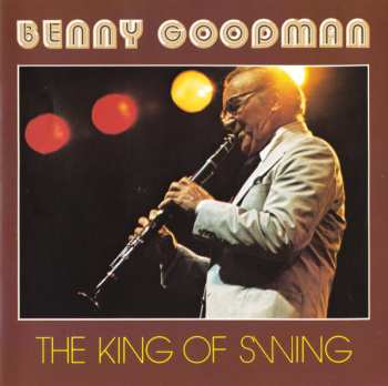 CD Benny Goodman: The King Of Swing 615024