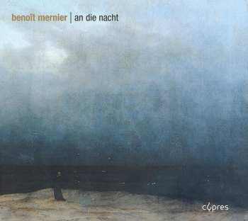 Album Benoît Mernier: An Die Nacht