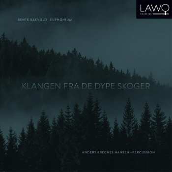 Album Bente Illevold: Bente Illevold & Anders Kregnes Hansen - Klangen Fra De Dype Skoger