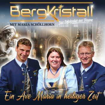 Album Bergkristall: Ein Ave Maria In Heiliger Zeit