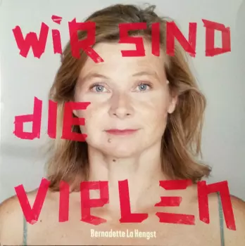 Bernadette La Hengst: Wir Sind Die Vielen