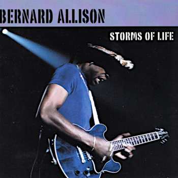 Album Bernard Allison: Storms Of Life