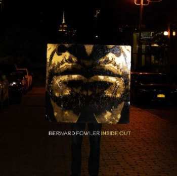 LP Bernard Fowler: Inside Out 533868