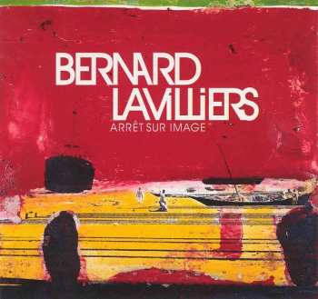 Album Bernard Lavilliers: Arrêt Sur Image