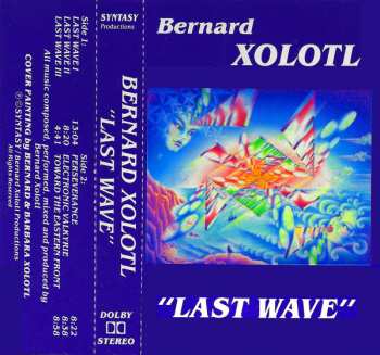 Bernard Xolotl: Last Wave