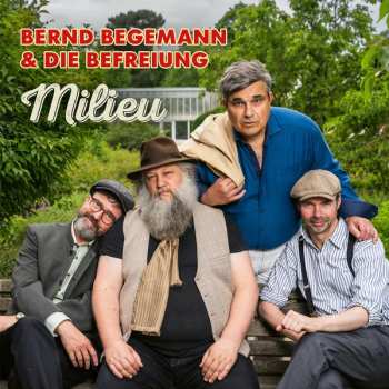 Album Bernd Begemann & Die Befreiung: Milieu