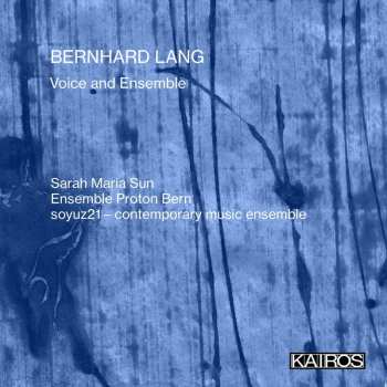 3CD Bernhard Lang: Voice and Ensemble 617254