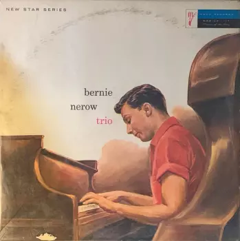 Bernie Nerow Trio: Bernie Nerow Trio