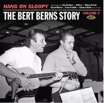 The Bert Berns Story (Hang On Sloopy) (Volume 3)