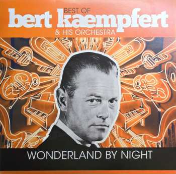 Album Bert Kaempfert & His Orchestra: Wonderland By Night-best Of Bert Kaempfert