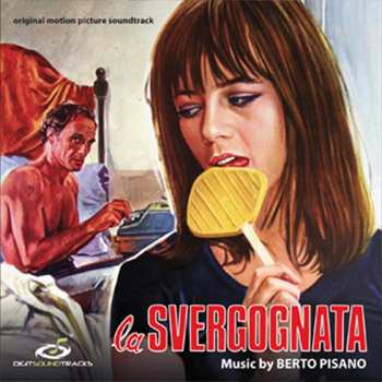 CD Berto Pisano: La Svergognata / Brigitte, Laura, Ursula, Monica, Raquel, Litz, Florinda, Barbara, Claudia, E Sofia Le Chiamo Tutte... Anima Mia! 272206