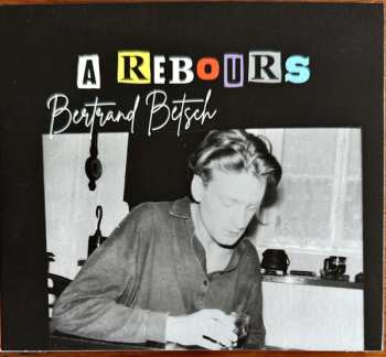 Album Bertrand Betsch: A Rebours