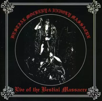 Eve Of The Bestial Massacre