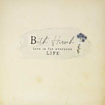 Album Beth Hirsch: Love Is For Everyone L.I.F.E.