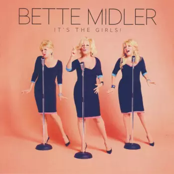 Bette Midler: It's The Girls!