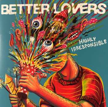 Album Better Lovers: Highly Irresponsible