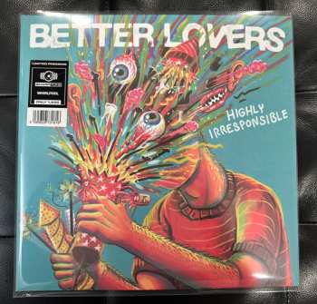 LP Better Lovers: Highly Irresponsible CLR | LTD 642019