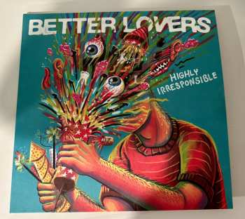 LP Better Lovers: Highly Irresponsible CLR | LTD 642019