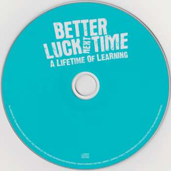 CD Better Luck Next Time: A Lifetime Of Learning 266819