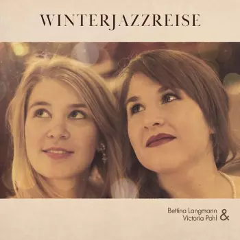 Bettina Langmann & Victoria Pohl: Winterjazzreise