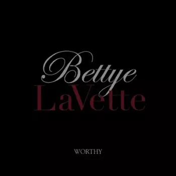 Bettye Lavette: Worthy